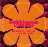 Various Artists - Bubblegum Classics, Volume 3