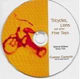 Gunnar Guenette - Tricycles, Lions, and Other Fine Toys