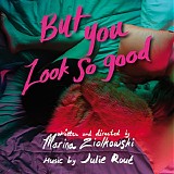 Julie RouÃ© - But You Look So Good
