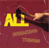 ALL - Breaking Things