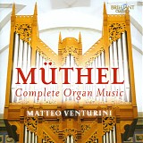 Johann Gottfried Müthel - Complete Organ Music