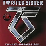 Twisted Sister - You Can't Stop Rock 'N' Roll