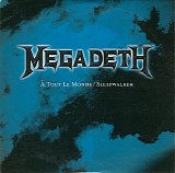 Megadeth - A Tout Le Monde/Sleepwalker