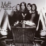 Mott The Hoople - Drive On (Expanded Edition)