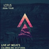 Lotus - Live at Mojo's, Columbia MO 01-27-06