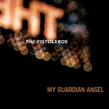 Pistoleros - My Guardian Angel