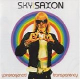 Sky Saxon - Transparency