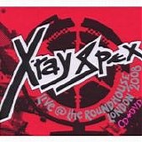 X-Ray Spex - Live @ The Roundhouse London 2008