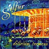 Sulfur - Delirium Tremens
