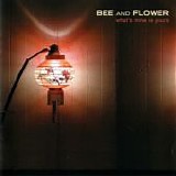 Bee And Flower - What's Mine Is Yours