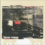 Bill Laswell & Nicholas Bullen - Bass Terror