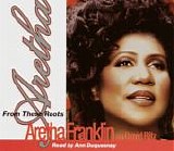 Aretha Franklin - From These Roots  [Audiobook]