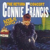 Connie Francis - The Return Concert:  Live At Trump's Castle