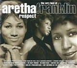 Aretha Franklin - Respect:  The Very Best Of Aretha Franklin