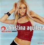 Christina Aguilera - What A Girl Wants  (Remixes)