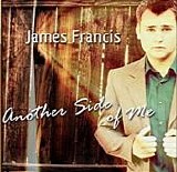 James Francis - Another Side Of Me