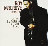 Roy Hargrove - With the Tenors of Our Time