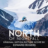 Edward Rogers - North of Nightfall
