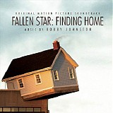 Bobby Johnston - Fallen Star: Finding Home