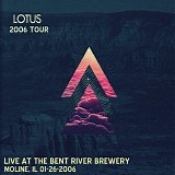 Lotus - Live at the Bent River Brewery, Moline IL 01-26-06