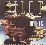 Pilot - Magic: A Golden Classics Edition