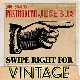 Scott Bradlee's Postmodern Jukebox - Swipe Right for Vintage