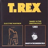 T. Rex - Electric Warrior + Dandy In The Underworld