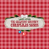 Various artists - The Greatest Country Christmas Songs