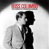 Russ Columbo and His Orchestra - The Complete Studio Recordings