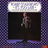 Bobby Goldsboro - It's Too Late