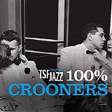 Various artists - TSF Jazz 100% Crooners