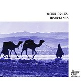 Work Drugs - Insurgents