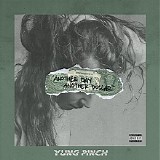 Yung Pinch - Another Day, Another Dollar