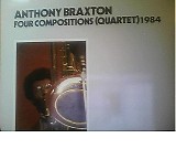 Anthony Braxton - Four Compositions (Quartet) 1984