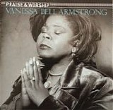 Vanessa Bell Armstrong - Praise & Worship