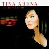 Tina Arena - Un Autre Univers