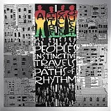 A Tribe Called Quest - People's Instinctive Travels And The Paths Of Rhythm [25th Anniversary Edition]