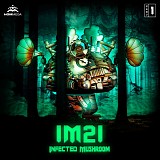 Infected Mushroom - IM21