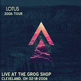 Lotus - Live at the Grog Shop, Cleveland OH 02-18-06