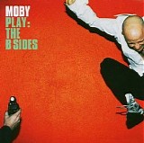 Moby - Play [B-Sides]