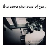 The Cure - Pictures Of You [Single]