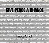 Peace Choir - Give Peace A Chance