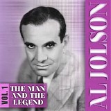 Al Jolson - The Man And The Legend, Vol. 1