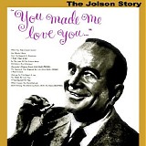Al Jolson - The Jolson Story: You Made Me Love You