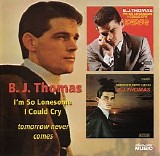 B. J. Thomas - I'm So Lonesome I Could Cry + Tomorrow Never Comes