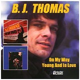 B. J. Thomas - On My Way + Young And In Love