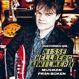 Various artists - Historien om Nisse Hellberg & Wilmer X: Musiken frÃ¥n boken
