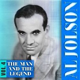 Al Jolson - The Man And The Legend, Vol. 4