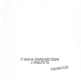Various artists - It Was 40 Years Ago Today: A Tribute to The Beatles