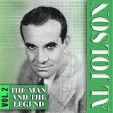 Al Jolson - The Man And The Legend, Vol. 2